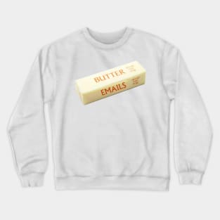 Butter Emails Crewneck Sweatshirt